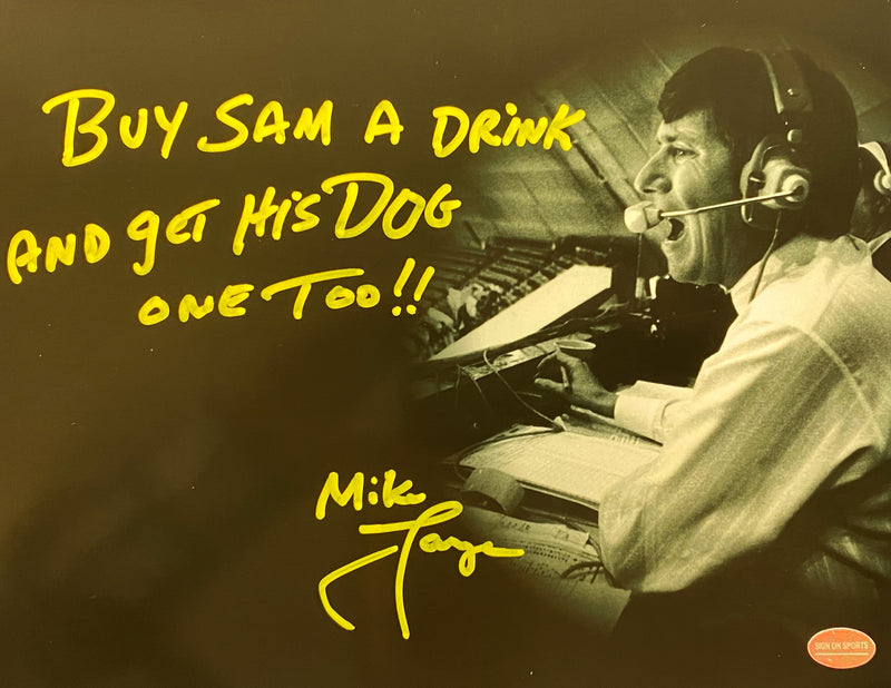 Mike Lange Signed, Inscribed "Buy Sam A Drink And Get His Dog One Too!" 8x10 Photo